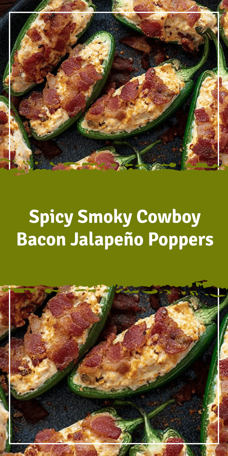 Spicy Cowboy Bacon Jalapeño Poppers