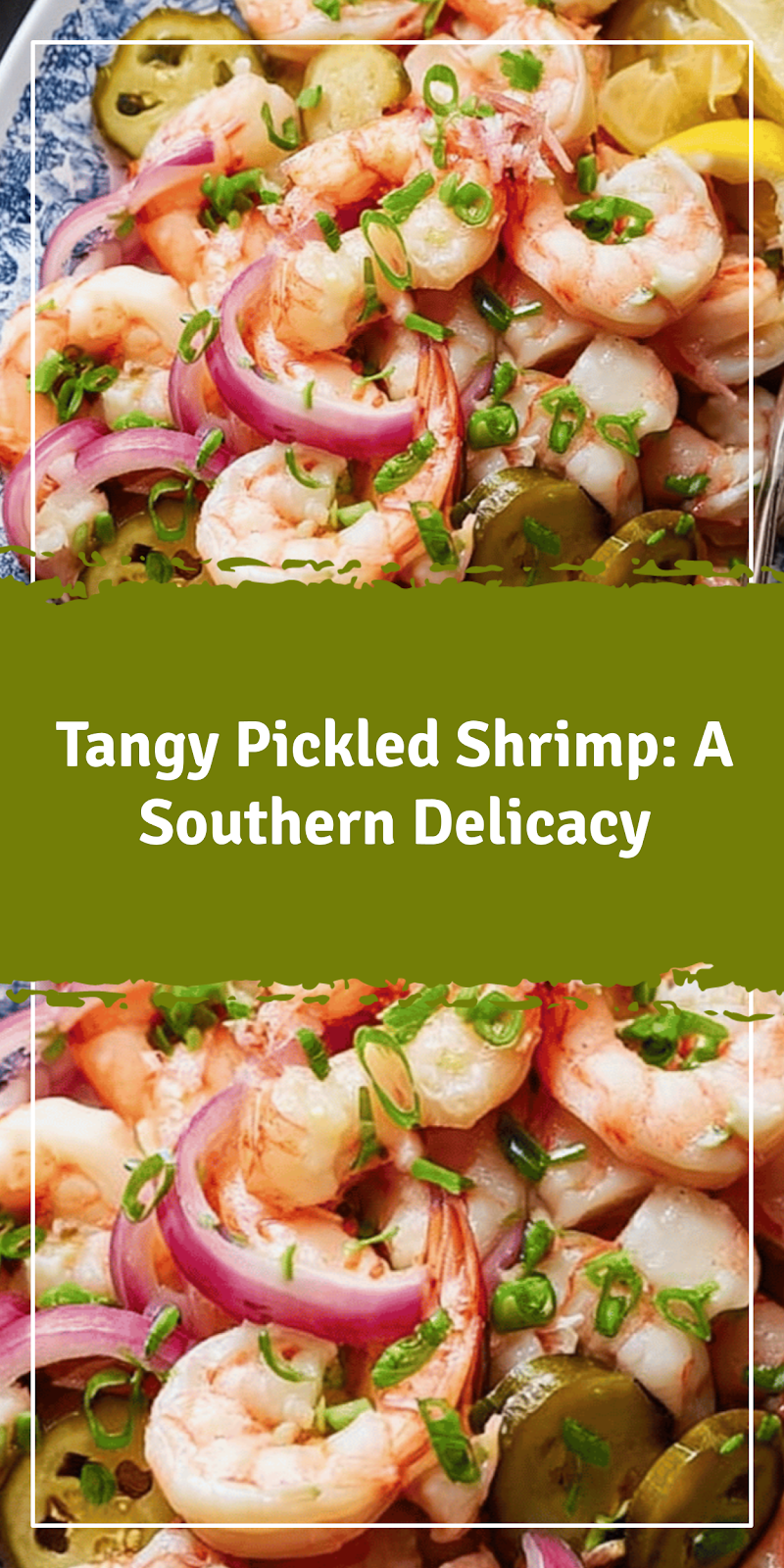 Pickled Shrimp: A Southern Delicacy