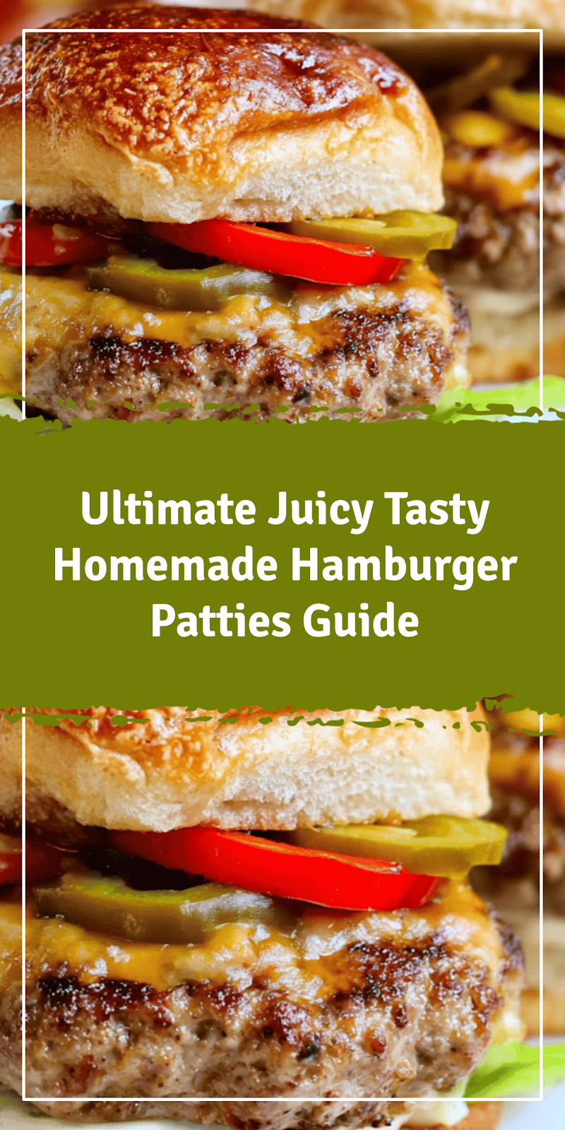 Ultimate Juicy Homemade Hamburger Patties Guide