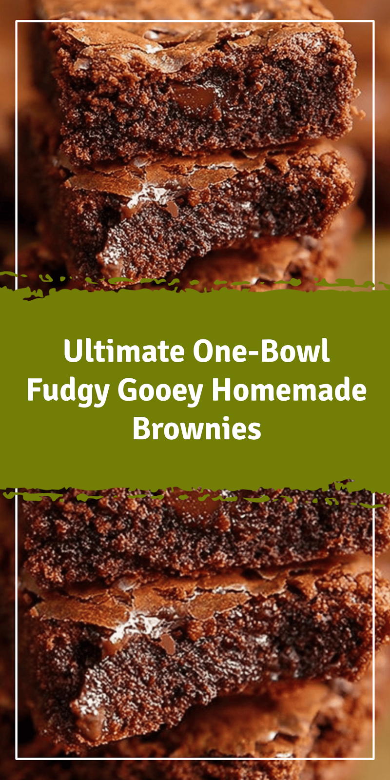 Ultimate One-Bowl Fudgy Homemade Brownies