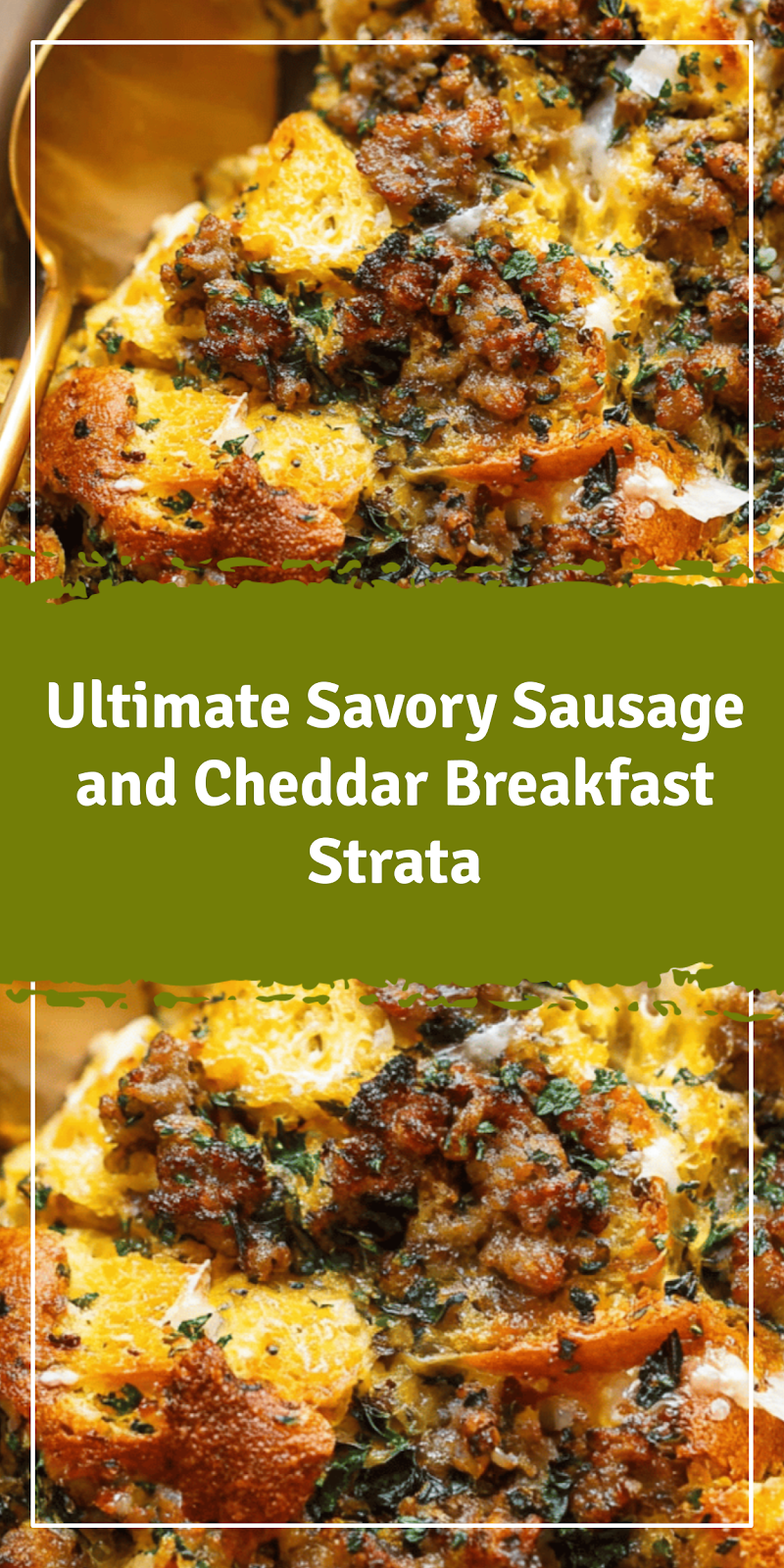 Savory Sausage and Cheddar Breakfast Strata