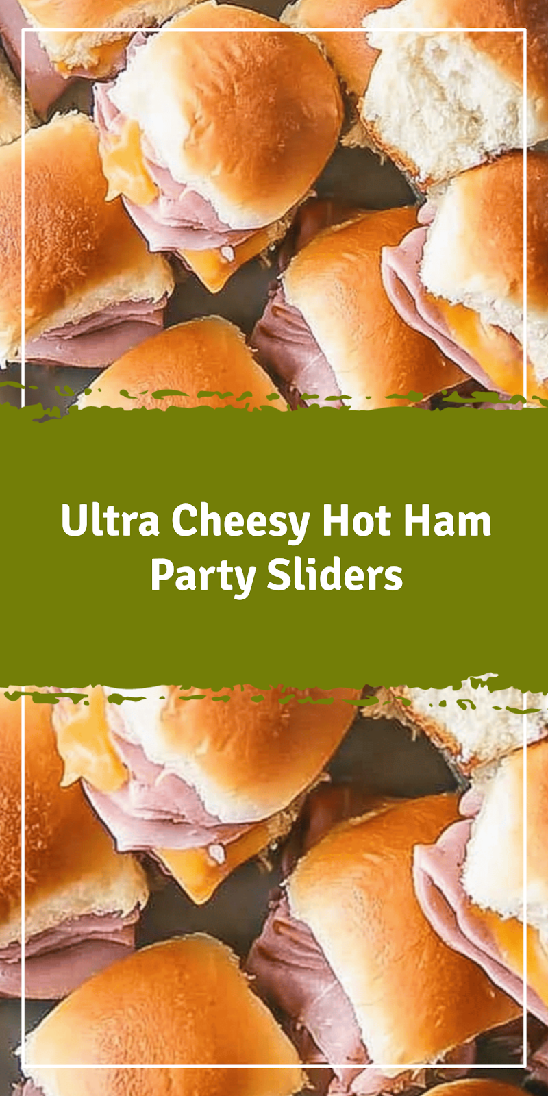 Hot Ham and Cheese Party Sliders