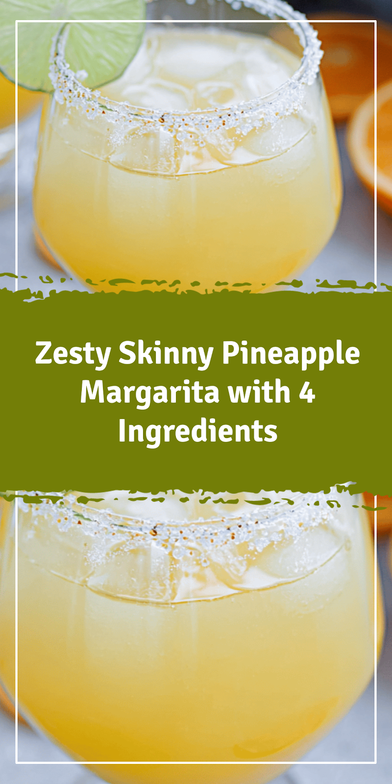 Skinny Pineapple Margarita with 4 Ingredients