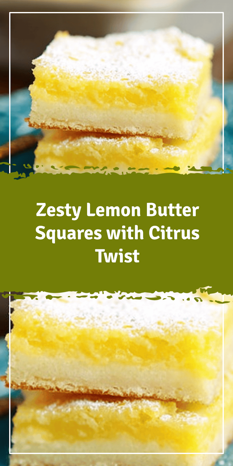 Lemon Butter Squares with Citrus Twist